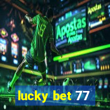 lucky bet 77